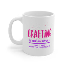 Load image into Gallery viewer, Crafting is the Answer: Coffee Mug