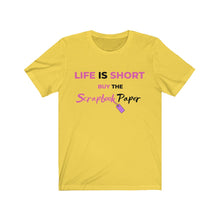 Load image into Gallery viewer, Life is Short A: Short Sleeve T-Shirt