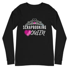 Load image into Gallery viewer, Scrapbooking Queen: Long Sleeve Shirt