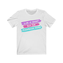 Load image into Gallery viewer, Life is Short: Short-Sleeve T-Shirt
