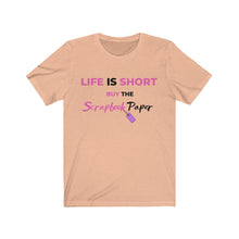 Load image into Gallery viewer, Life is Short A:  Short Sleeve T-Shirt
