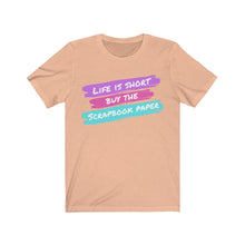 Load image into Gallery viewer, Life is Short: Short-Sleeve T-Shirt
