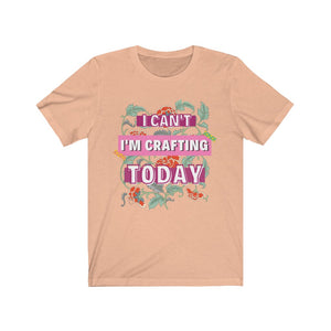 I'm Crafting Today: Premium Short-Sleeve T-Shirt