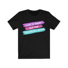 Load image into Gallery viewer, Life is Short: Short-Sleeve T-Shirt
