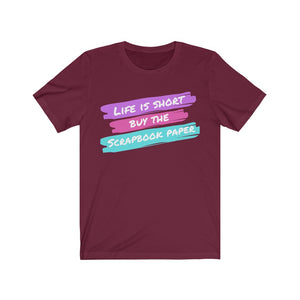 Life is Short: Short-Sleeve T-Shirt