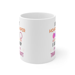 I Don't Hoard: Coffee Mug