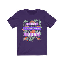 Load image into Gallery viewer, I&#39;m Scrapbooking Today: Short Sleeve T-Shirt
