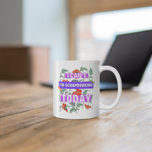 Load image into Gallery viewer, I&#39;m Crafting Today: Coffee Mug

