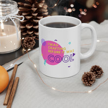 Load image into Gallery viewer, It was Cool: Coffee Mug
