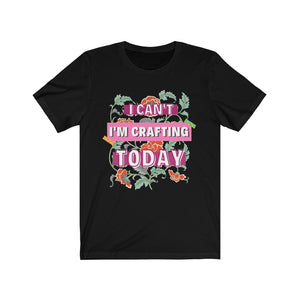 I'm Crafting Today: Premium Short-Sleeve T-Shirt