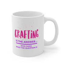 Load image into Gallery viewer, Crafting is the Answer: Coffee Mug
