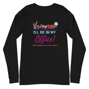 My Office: Long Sleeve Shirt