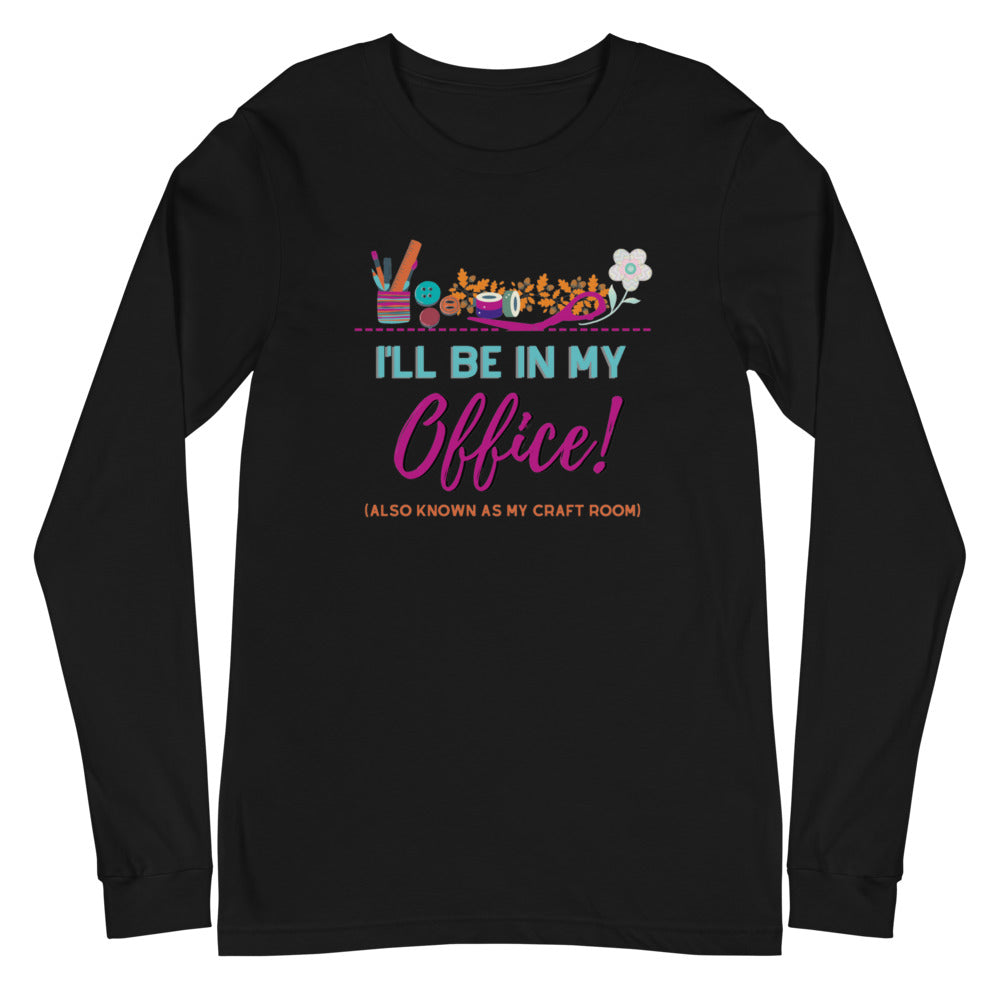My Office: Long Sleeve Shirt