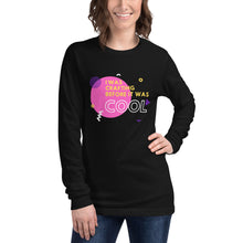 Load image into Gallery viewer, It Was Cool: Long Sleeve Shirt
