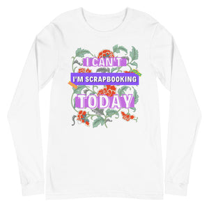 I'm Scrapbooking: Long Sleeve Shirt